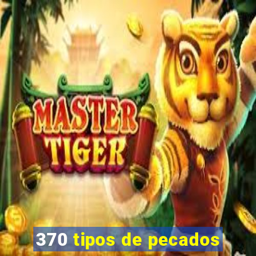 370 tipos de pecados